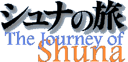 Shuna no Tabi (The Journey of Shuna)